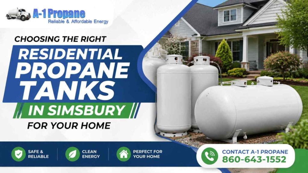 Choosing Residential Propane Tanks in Simsbury for Your Home