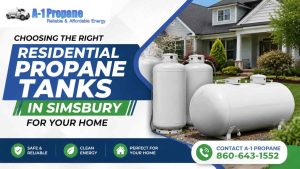 Choosing Residential Propane Tanks in Simsbury for Your Home